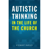 Autistic Thinking in the Life of the Church