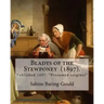 Bladys of the Stewponey (1897). By: Sabine Baring-Gould: Published 1897. "Presumed original"