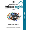Speak, Read & Write Technical English Now: Electronics - Level 1