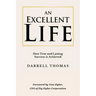 An Excellent Life: How True and Lasting Success is Achieved