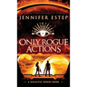 Only Rogue Actions: A Galactic Bonds book