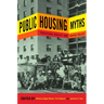 Public Housing Myths: Perception, Reality, and Social Policy