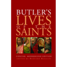 Butler's Lives of the Saints: Concise, Modernized Edition