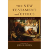 The New Testament and Ethics: A Book-By-Book Survey