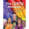 The LGBTQ Almanac: 500 Years of Queer Culture in American History