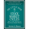 The Little Book of Stock Market Cycles: How to Take Advantage of Time-Proven Market Patterns