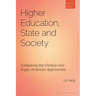 Higher Education, State and Society: Comparing the Chinese and Anglo-American Approaches