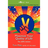 Maximize Your Quality of Life