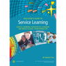 Educator's Guide to Service Learning: Service Learning, Experiential Learning and Whole School Transformation