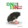 ON THE WAY or IN THE WAY: The Keys to self awareness