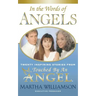 In the Words of Angels: Twenty Inspiring Stories from Touched by an Angel