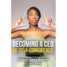Becoming a CEO of Self-Confidence