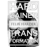 Bodybuilding: The Hardgainer Transformation: Step By Step Program On Training, Cardio and Nutrition (Bodybuilding For Beginners, Bod