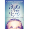 Stars in Her Eyes: Navigating the Maze of Childhood Autism: Navigating the: Voices for a New Path