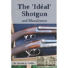 The Idéal Shotgun: and Manufrance