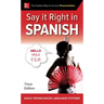 Say It Right in Spanish, Third Edition