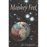Monkey Feet: A Sci-Fi Novel of Deep Space Adventure