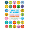 I Adulted at Work!: Essential Stickers for Hardworking and Home-Working Grown-Ups