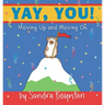 Yay, You!: Moving Up and Moving on