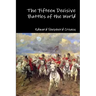The Fifteen Decisive Battles of the World