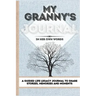 My Granny's Journal: A Guided Life Legacy Journal To Share Stories, Memories and Moments 7 x 10