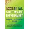 Essential Software Development Career + Technical Guide