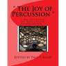 The Joy of Percussion: "An Overview of Percussion Instruments"