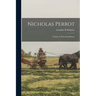 Nicholas Perrot [microform]: a Study in Wisconsin History