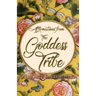 Affirmations from the Goddess Tribe: Meditations for Women that Honor the Goddess Within