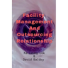 Facility Management And Outsourcing Relationship