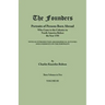 Founders: Portraits of Persons Born Abroad Who Came to the Colonies in North America Before the Year 1701. Three Volumes in Two.