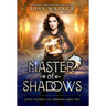 Master of Shadows