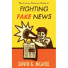 The Curious Person's Guide to Fighting Fake News