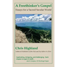 A Freethinker's Gospel: Essays for a Sacred Secular World