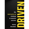 Driven: The Never-Give-Up Roadmap to Massive Success
