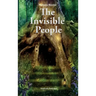 The Invisible People: In the Magical World of Nature