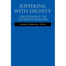 Suffering With Dignity: The Pathway To Ultimate Shalom