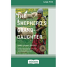 The Shepherd's Granddaughter [Standard Large Print 16 Pt Edition]