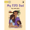 My FIFO Dad - Our Yarning
