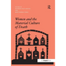 Women and the Material Culture of Death