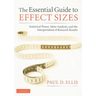 The Essential Guide to Effect Sizes
