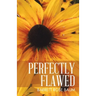 Perfectly Flawed
