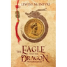 The Eagle and the Dragon: A Novel of Rome and China