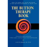 Button Therapy: The Button Therapy Book: How to Work on Your Buttons and the Button-Pushers in Your Life -- A Practical Psychological