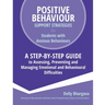 Positive Behaviour Support Strategies for Students with Anxious Behaviours: A Step by Step Guide to Assessing, Preventing and Managing Emotional and B