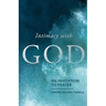 Intimacy with God: An Invitation to Prayer