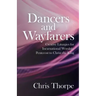 Dancers and Wayfarers: Creative Liturgies for Incarnational Worship: Pentecost to Christ the King