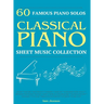 60 Famous Piano Solos: PIANO SHEET MUSIC COLLECTION (Classical Piano Sheet Music)