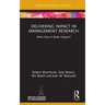 Delivering Impact in Management Research: When Does It Really Happen?