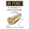 On Point!: The Making of a Prison Contraband Captain